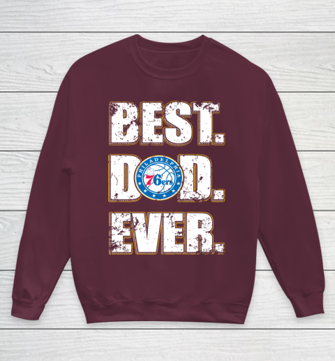 NBA Philadelphia 76ers Basketball Best Dad Ever Family Shirt Youth Sweatshirt 4