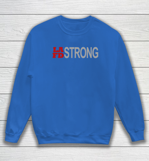 LAFD Strong Sweatshirt 7