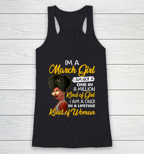 Womens I m A March Girl T Shirt Funny Black Queen Birthday Gift Racerback Tank