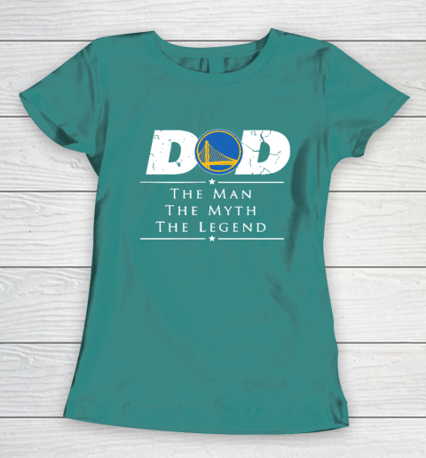 Golden State Warriors NBA Basketball Dad The Man The Myth The Legend Women's T-Shirt 10