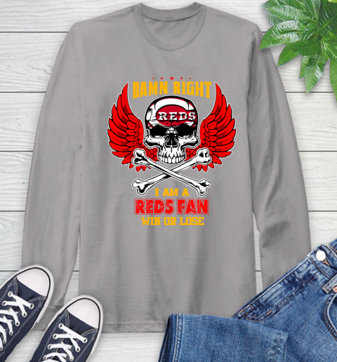 MLB Damn Right I Am A Cincinnati Reds Win Or Lose Skull Baseball Sports Long Sleeve T-Shirt 6