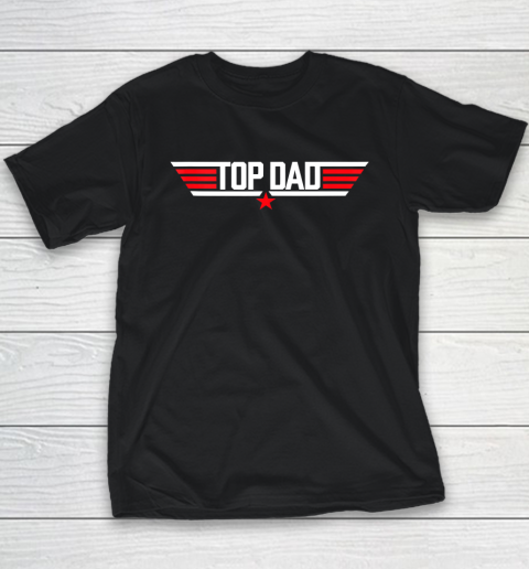 Top Dad Funny Father Air Humor Movie Gun Fathers Day Youth T-Shirt