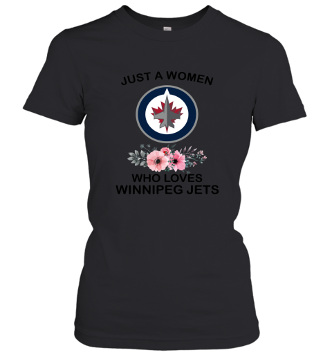 NHL Just A Woman Who Loves Winnipeg Jets Hockey Sports Women's T-Shirt