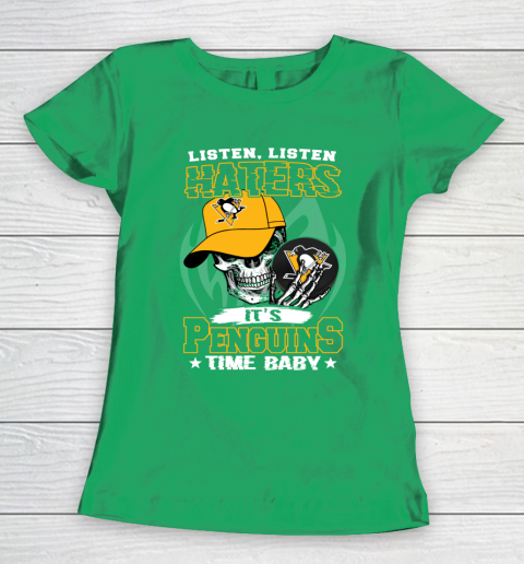 Listen Haters It is PENGUINS Time Baby NHL Women's T-Shirt 5