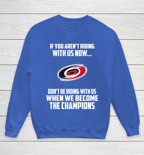 NHL Carolina Hurricanes Hockey We Become The Champions Youth Sweatshirt 6