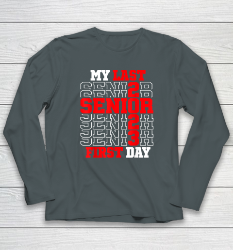 My Last First Day Senior 2023 Class of 2023 Back to School Long Sleeve T Shirt