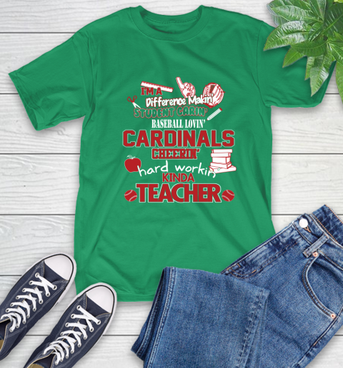 St.Louis Cardinals MLB I'm A Difference Making Student Caring Baseball Loving Kinda Teacher T-Shirt 7