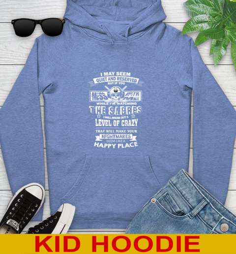 Buffalo Sabres NHL Hockey If You Mess With Me While I'm Watching My Team Youth Hoodie 12