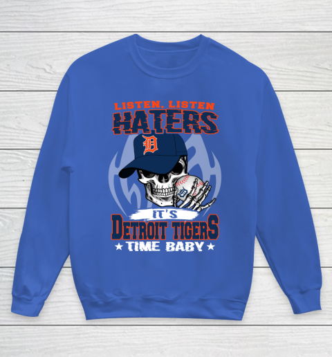 Listen Haters It is TIGERS Time Baby MLB Youth Sweatshirt 6