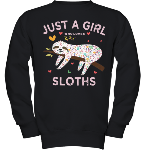 Just A Girl Who Love Sloths Youth Sweatshirt