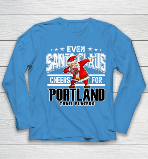 Portland Trail Blazers Even Santa Claus Cheers For Christmas NBA Youth Long Sleeve 5