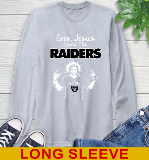 Oakland Raiders NFL Football Even Jesus Loves The Raiders Shirt Long Sleeve T-Shirt 6