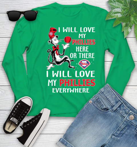 MLB Baseball Philadelphia Phillies I Will Love My Phillies Everywhere Dr Seuss Shirt Youth Long Sleeve 6