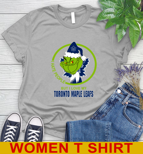 Toronto Maple Leafs NHL Christmas Grinch I Hate People But I Love My Favorite Hockey Team Women's T-Shirt 5