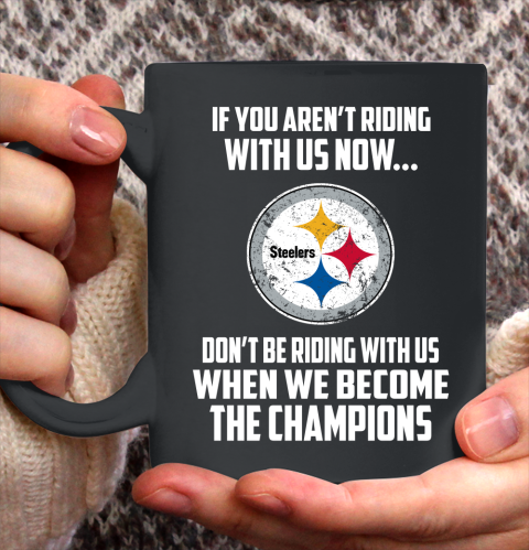 NFL Pittsburgh Steelers Football We Become The Champions Ceramic Mug 11oz