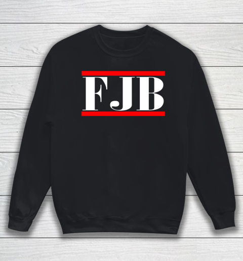 FJB Fuck Joe Biden Anti Biden Sweatshirt