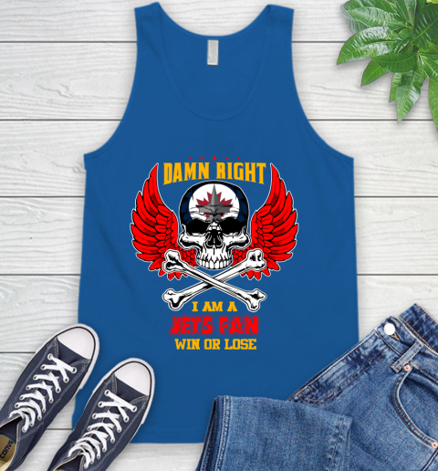 NHL Damn Right I Am A Winnipeg Jets Win Or Lose Skull Hockey Sports Tank Top 4