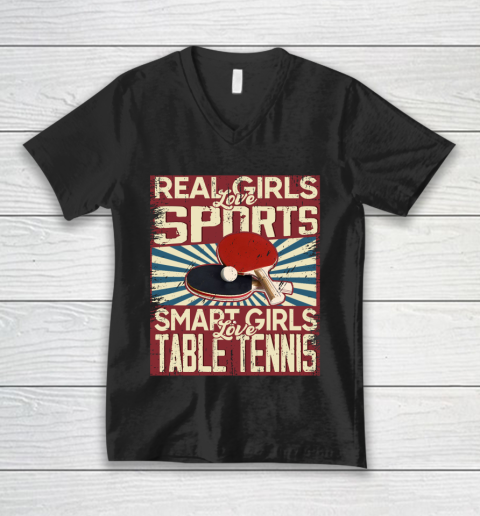 Real girls love sports smart girls love table tennis V-Neck T-Shirt