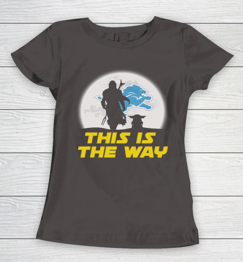 Detroit Lions NFL Football Star Wars Yoda And Mandalorian This Is The Way Women's T-Shirt 7