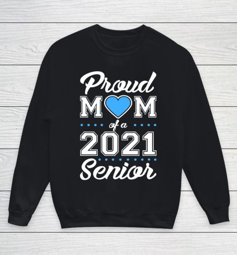 Proud Mom of a 2021 Senior Youth Sweatshirt