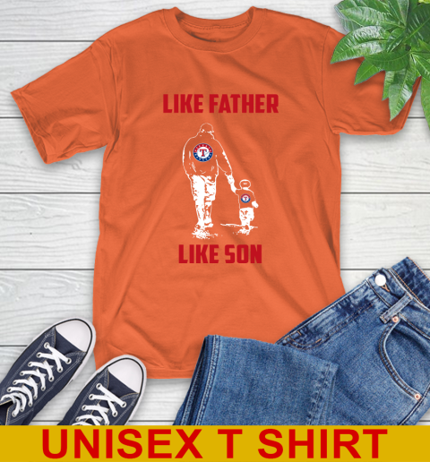 Texas Rangers MLB Baseball Like Father Like Son Sports T-Shirt 16