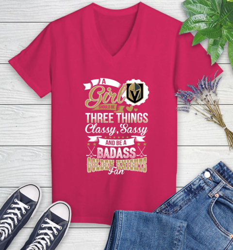 Vegas Golden Knights NHL Hockey A Girl Should Be Three Things Classy Sassy And A Be Badass Fan Women's V-Neck T-Shirt 9