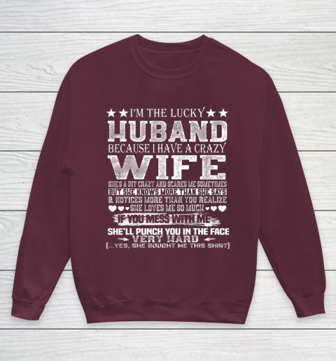 I Am A Lucky Husband I Have A Crazy Wife Valentine Gift Youth Sweatshirt 4