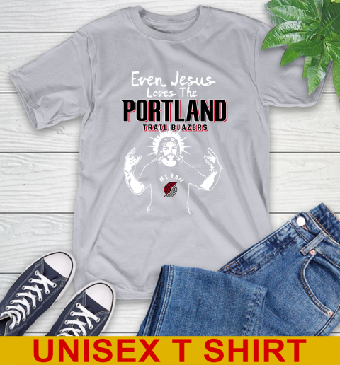 Portland Trail Blazers NBA Basketball Even Jesus Loves The Trail Blazers Shirt T-Shirt 5