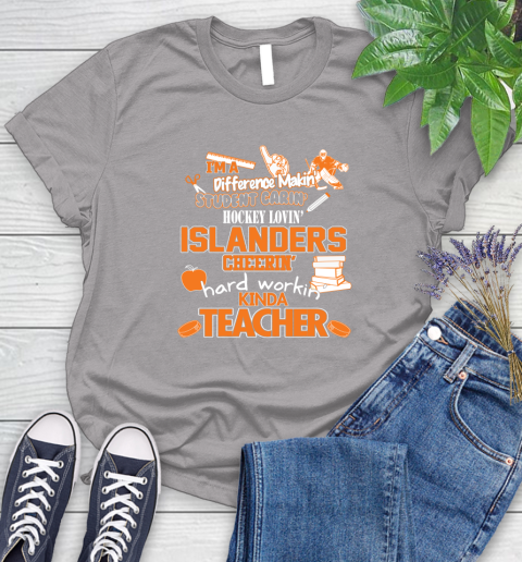 New York Islanders NHL I'm A Difference Making Student Caring Hockey Loving Kinda Teacher Women's T-Shirt 5