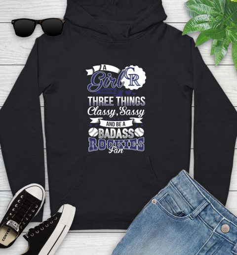 Colorado Rockies MLB Baseball A Girl Should Be Three Things Classy Sassy And A Be Badass Fan Youth Hoodie