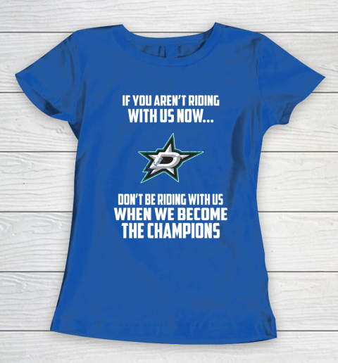 NHL Dallas Stars Hockey We Become The Champions Women's T-Shirt 8