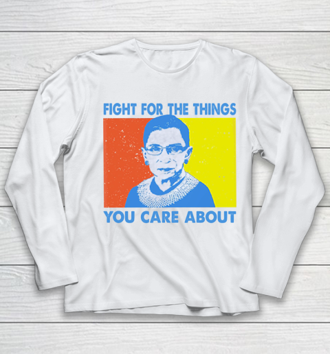 Fight for the things you care about Ruth Bader Ginsburg vintage Youth Long Sleeve