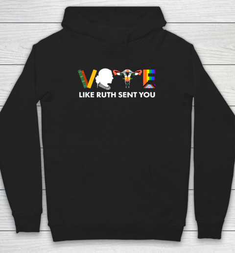 Vote Like Ruth Sent You Shirt Uterus Feminist LGBT Hoodie