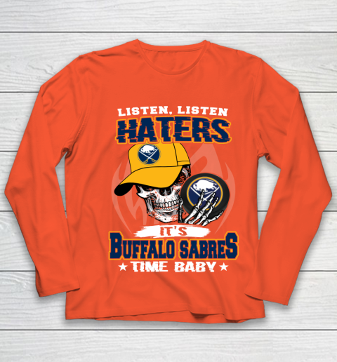 Listen Haters It is SABRES Time Baby NHL Youth Long Sleeve 3