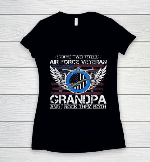 I Am An Air Force Veteran Grandpa And I Rock (1) Women's V-Neck T-Shirt