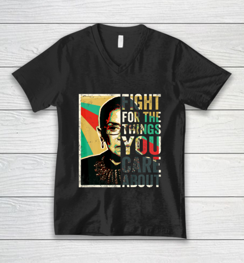 Notorious RBG Shirt Fight For The Things You Care About Vintage Rbg V-Neck T-Shirt