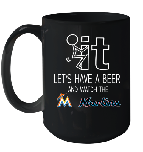 Miami Marlins Baseball MLB Let's Have A Beer And Watch Your Team Sports Ceramic Mug 15oz
