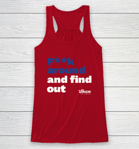 Ilhan Omar Shirt Fuck Around And Find Out Racerback Tank 4