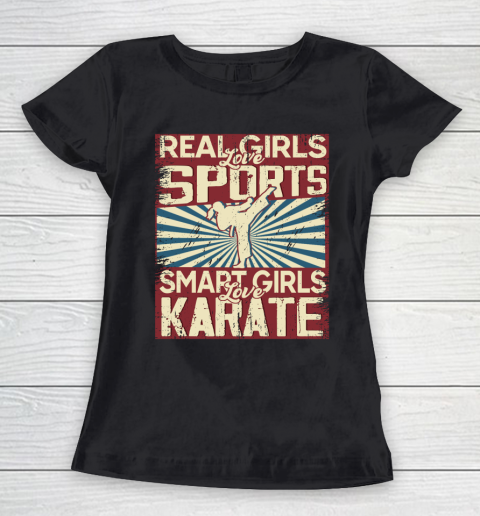 Real girls love sports smart girls love karate Women's T-Shirt