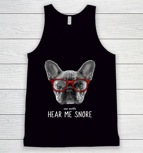 Cute Funny French Bulldog Motto Dog Gifts Tank Top