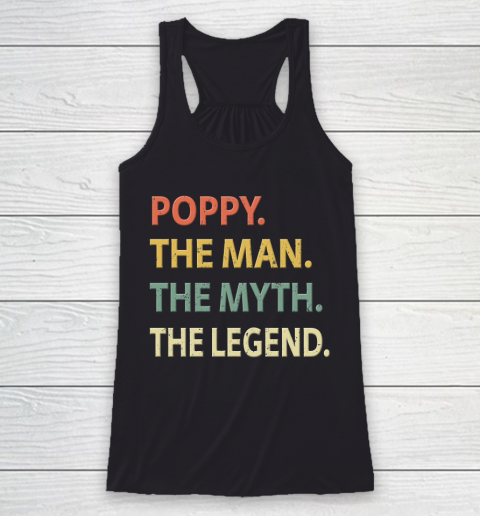 Poppy The Man The Myth The Legend Racerback Tank