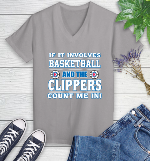 NBA If It Involves Basketball And Los Angeles Clippers Count Me In Sports Women's V-Neck T-Shirt 4