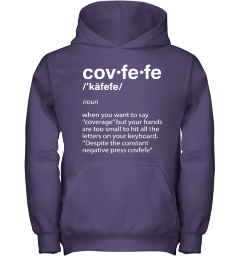uwt8 covfefe definition coverage donald trump shirts youth hoodie 43 front purple