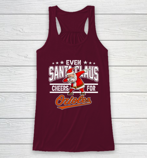 Baltimore Orioles Even Santa Claus Cheers For Christmas MLB Racerback Tank 2