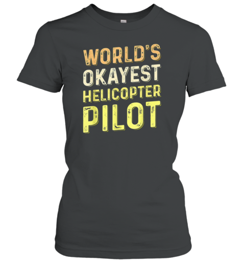 World's Okayest Pilot Women's T-Shirt