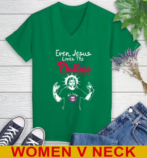Philadelphia Phillies MLB Baseball Even Jesus Loves The Phillies Shirt Women's V-Neck T-Shirt 5