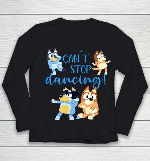 Bluey Dad Cant Stop Dancing For Father Day Youth Long Sleeve