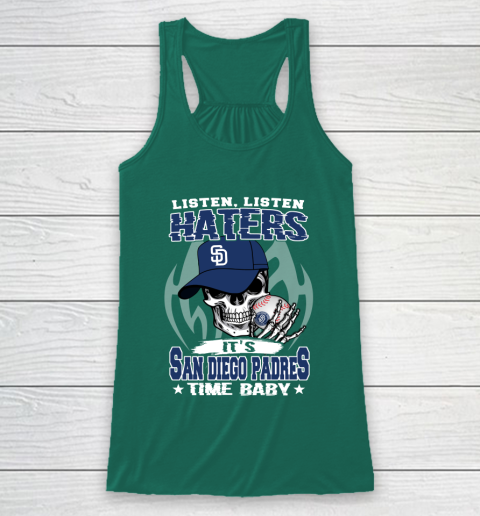 Listen Haters It is PADRES Time Baby MLB Racerback Tank 5
