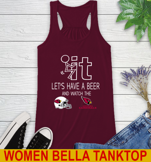 Arizona Cardinals Football NFL Let's Have A Beer And Watch Your Team Sports Racerback Tank 2