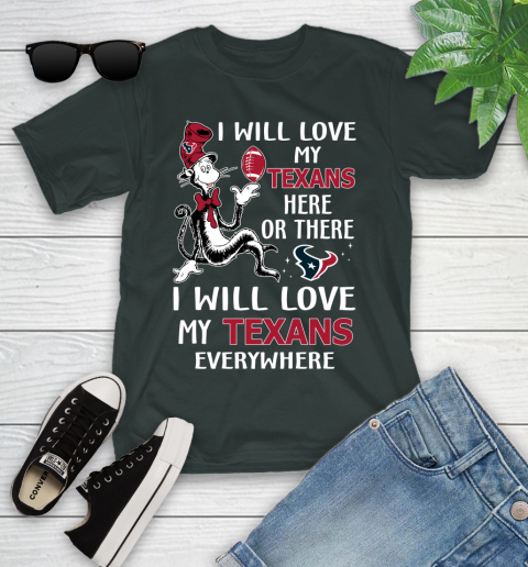 NFL Football Houston Texans I Will Love My Texans Everywhere Dr Seuss Shirt Youth T-Shirt 5